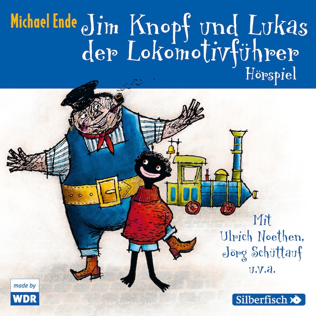 Couverture de livre pour Jim Knopf und Lukas der Lokomotivführer - Das WDR-Hörspiel