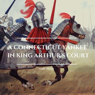 A Connecticut Yankee in King Arthur's Court bookCoverFor