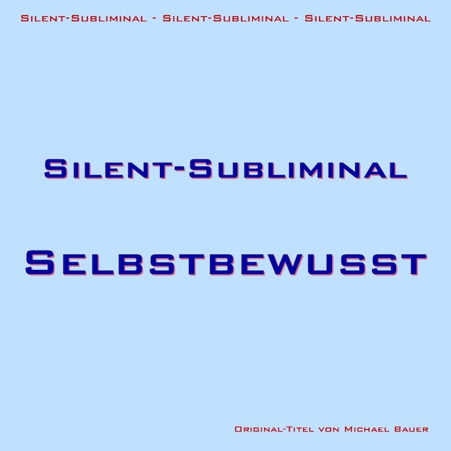 Book cover for Silent-Subliminal - Selbstbewusstsein steigern