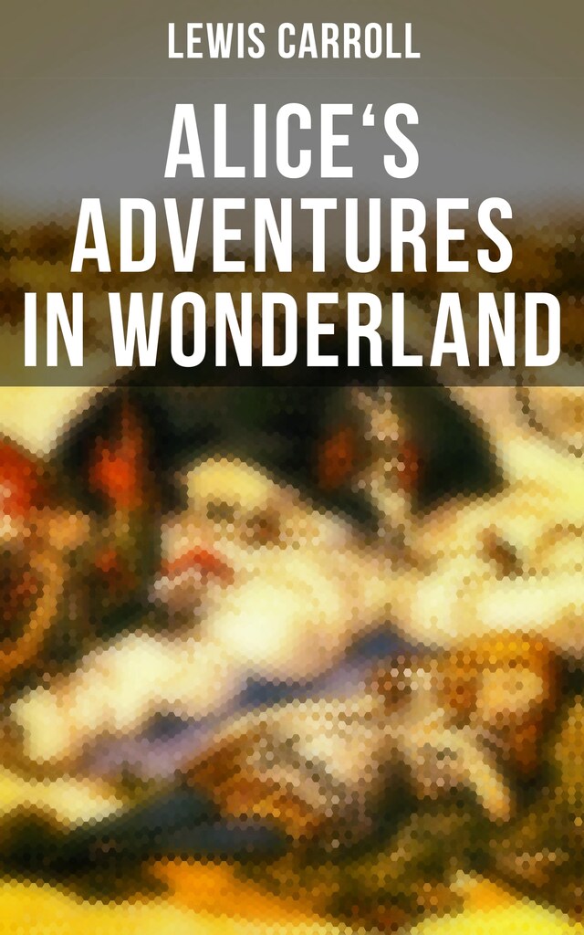 Bokomslag for Alice's Adventures in Wonderland