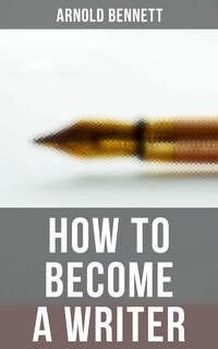 How to Become a Writer