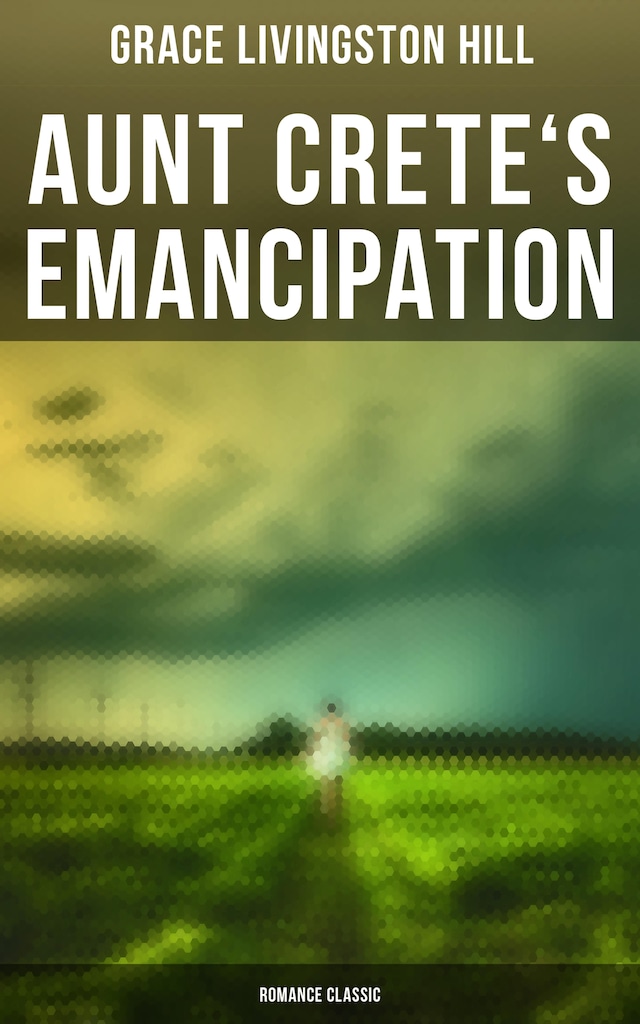 Book cover for Aunt Crete's Emancipation (Romance Classic)