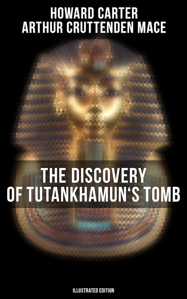 Book cover for The Discovery of Tutankhamun's Tomb (Illustrated Edition)