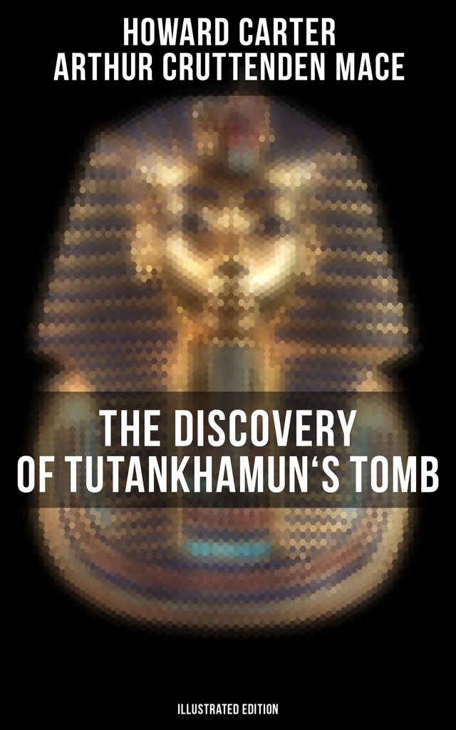 Book cover for The Discovery of Tutankhamun's Tomb (Illustrated Edition)