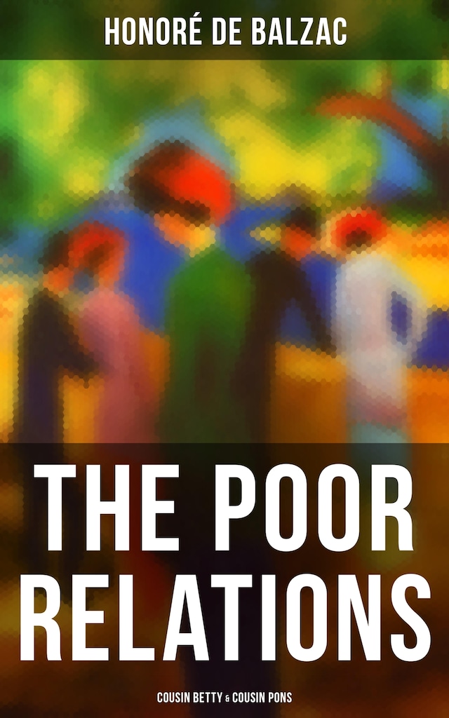 Copertina del libro per The Poor Relations: Cousin Betty & Cousin Pons