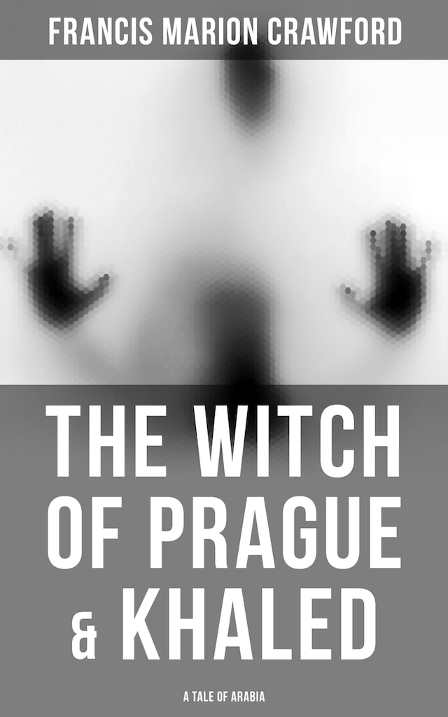 Kirjankansi teokselle The Witch of Prague & Khaled: A Tale of Arabia