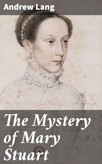 The Mystery of Mary Stuart