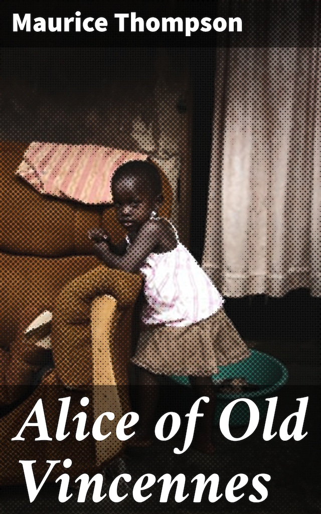 Book cover for Alice of Old Vincennes