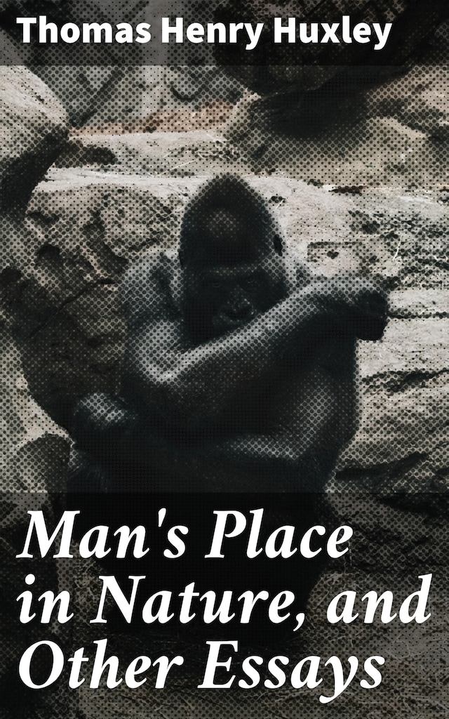 Boekomslag van Man's Place in Nature, and Other Essays