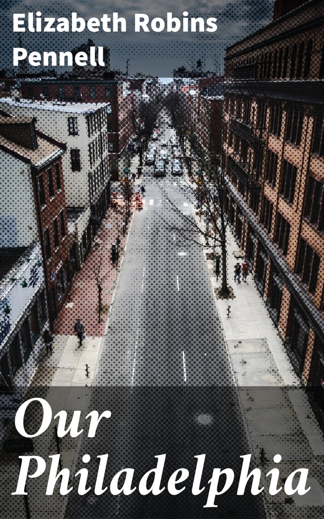 Couverture de livre pour Our Philadelphia