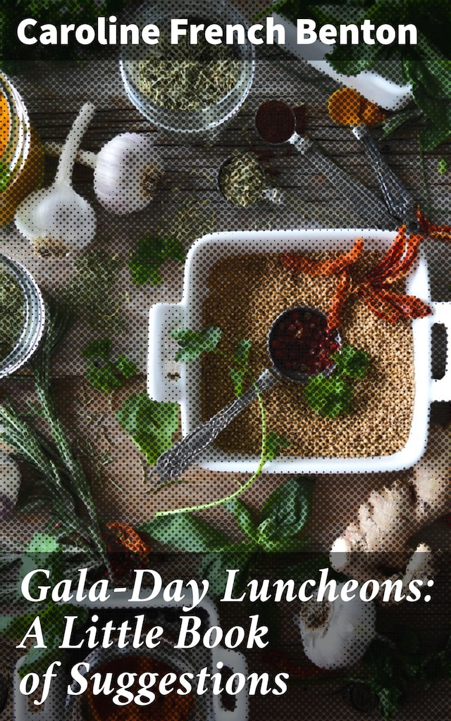 Book cover for Gala-Day Luncheons: A Little Book of Suggestions