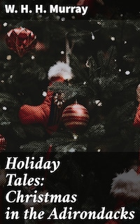 Holiday Tales: Christmas in the Adirondacks