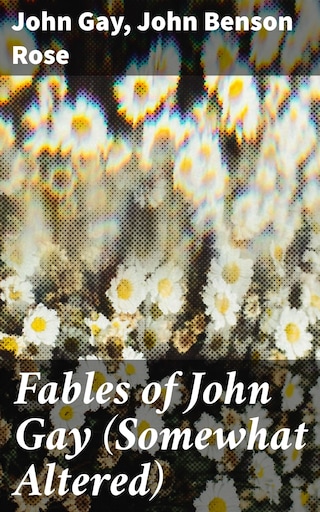 Fables of John Gay (Somewhat Altered) bookCoverFor