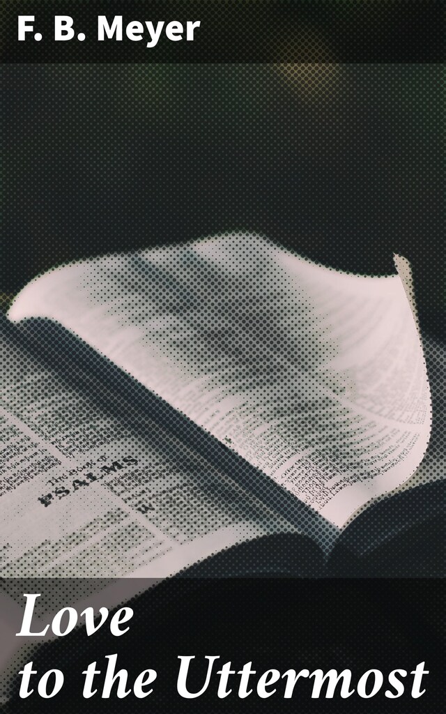 Love to the Uttermost Love to the Uttermost