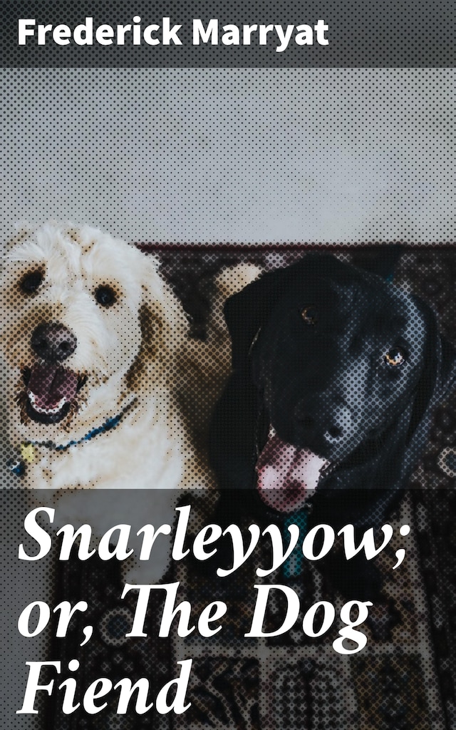 Bokomslag for Snarleyyow; or, The Dog Fiend