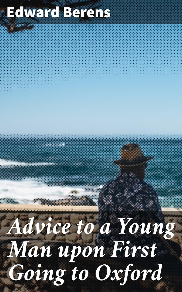 Buchcover für Advice to a Young Man upon First Going to Oxford