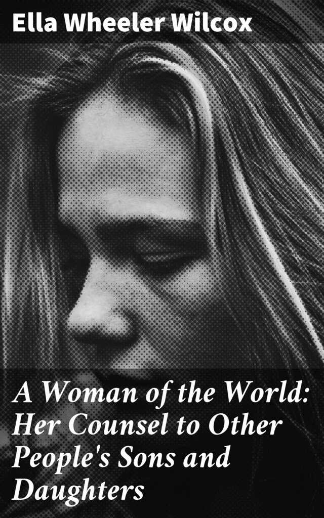 Buchcover für A Woman of the World: Her Counsel to Other People's Sons and Daughters