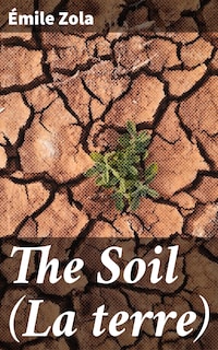 The Soil (La terre)
