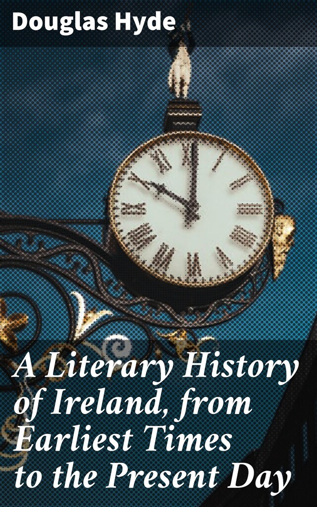 Buchcover für A Literary History of Ireland, from Earliest Times to the Present Day