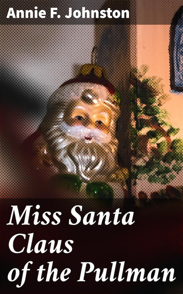 Book cover for Miss Santa Claus of the Pullman