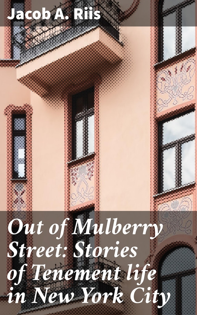 Buchcover für Out of Mulberry Street: Stories of Tenement life in New York City