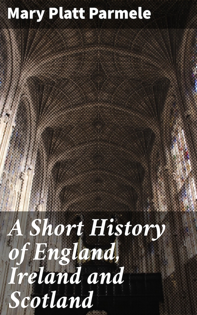 Book cover for A Short History of England, Ireland and Scotland
