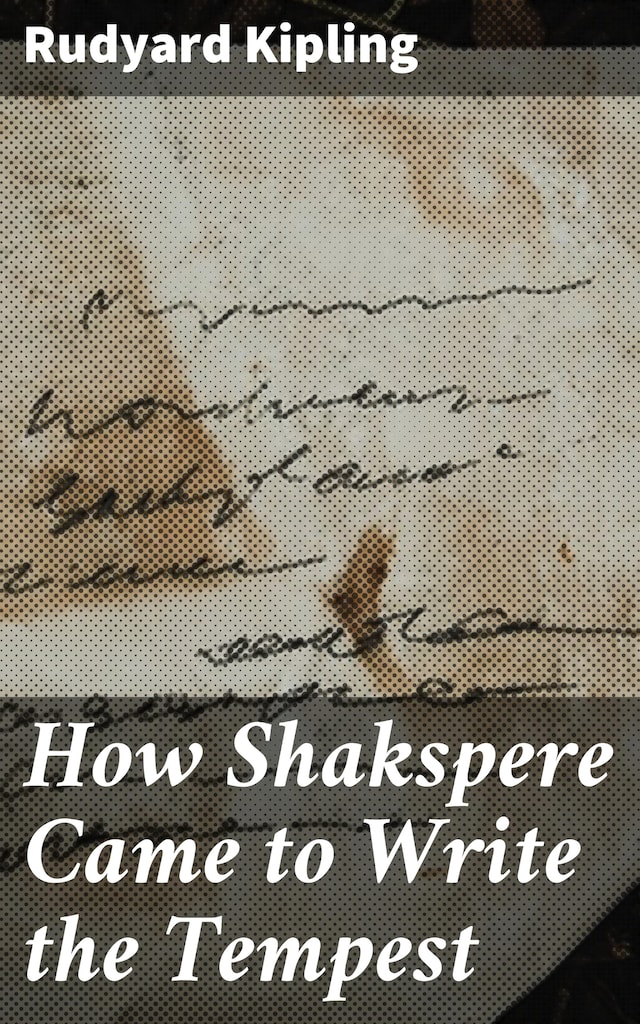 Book cover for How Shakspere Came to Write the Tempest