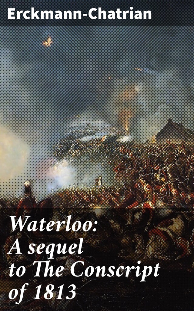 Book cover for Waterloo: A sequel to The Conscript of 1813