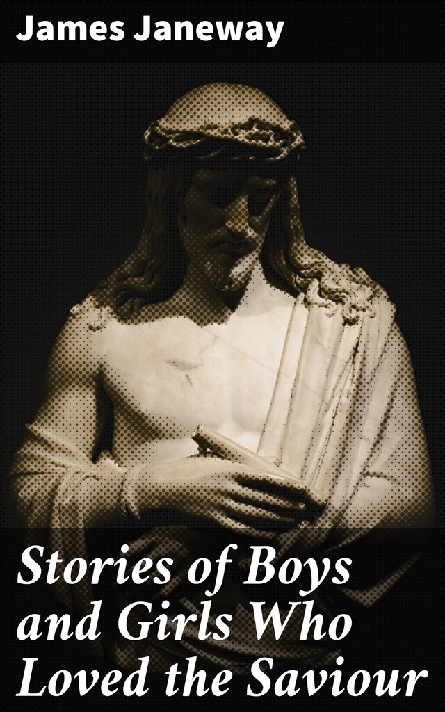 Kirjankansi teokselle Stories of Boys and Girls Who Loved the Saviour
