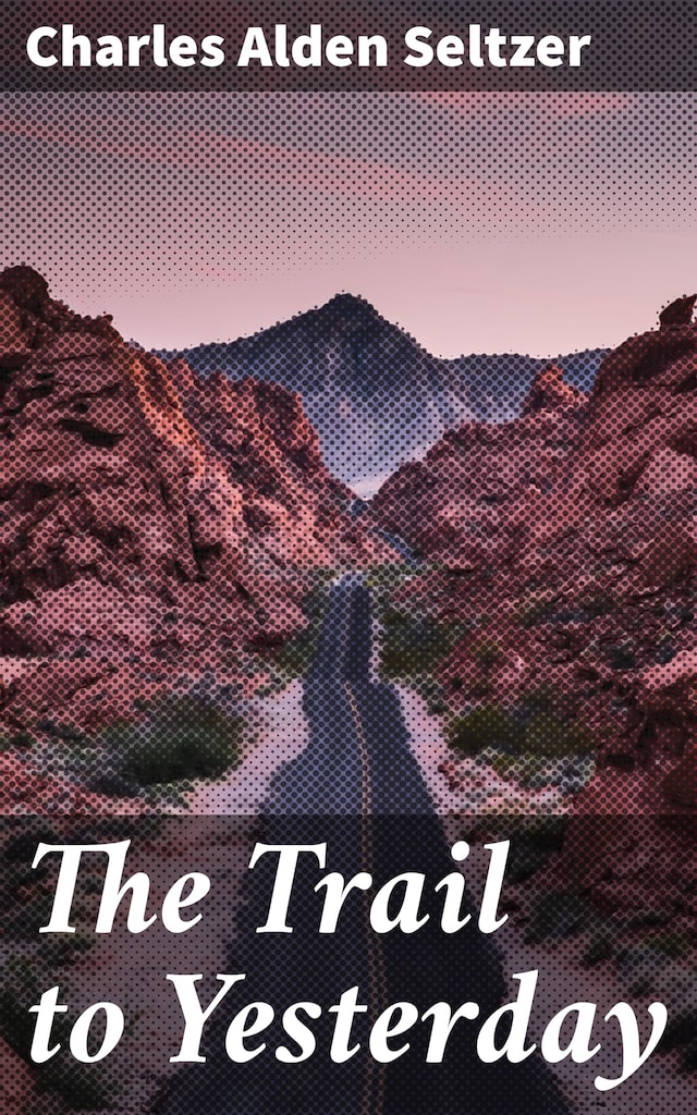 Buchcover für The Trail to Yesterday