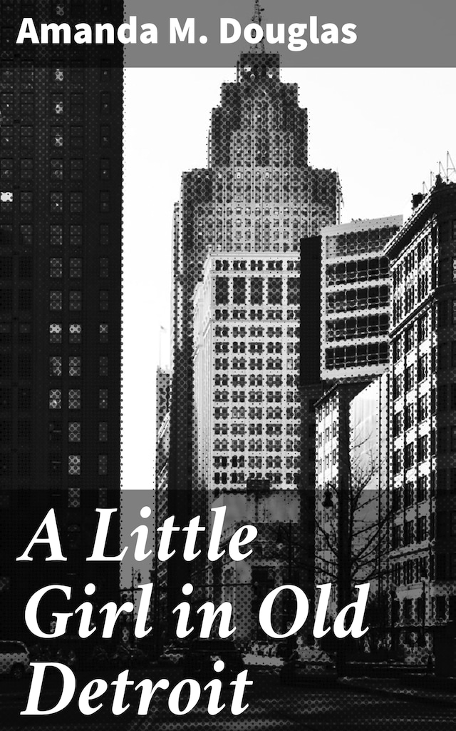 Book cover for A Little Girl in Old Detroit