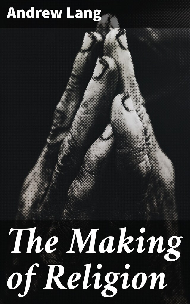 Book cover for The Making of Religion