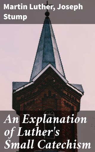 An Explanation of Luther's Small Catechism bookCoverFor