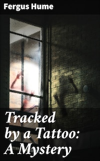 Tracked by a Tattoo: A Mystery