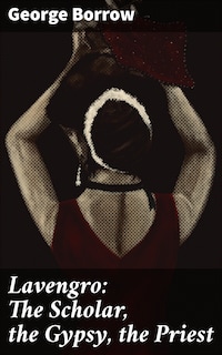 Lavengro: The Scholar, the Gypsy, the Priest