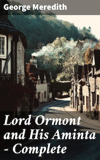 Lord Ormont and His Aminta — Complete