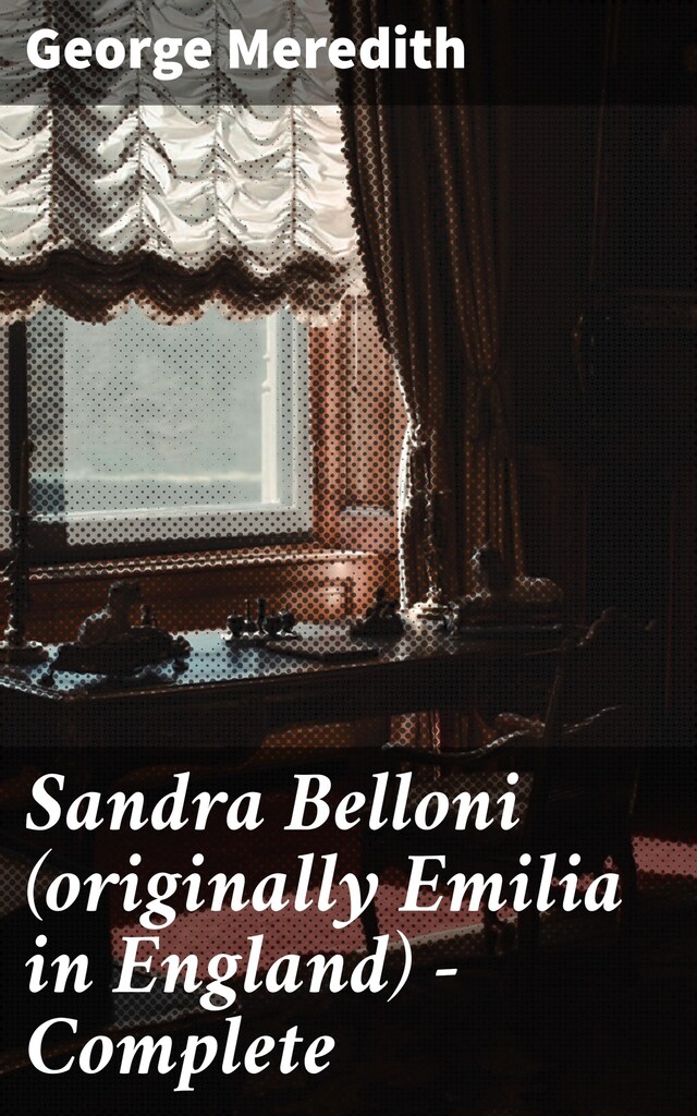 Bogomslag for Sandra Belloni (originally Emilia in England) — Complete