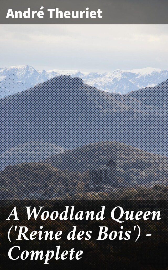 Book cover for A Woodland Queen ('Reine des Bois') — Complete