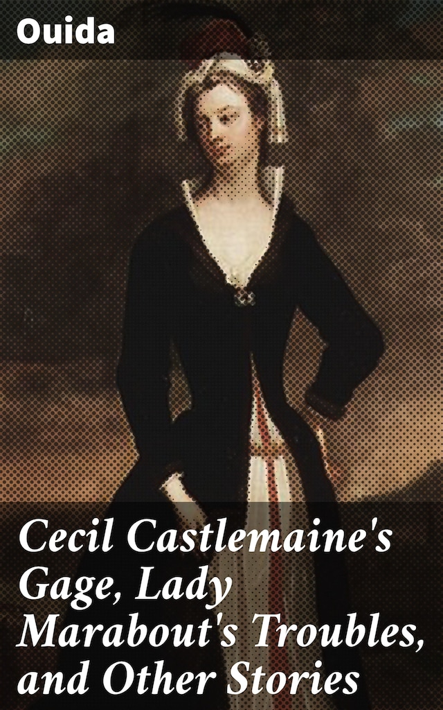 Book cover for Cecil Castlemaine's Gage, Lady Marabout's Troubles, and Other Stories