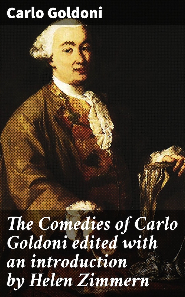Book cover for The Comedies of Carlo Goldoni edited with an introduction by Helen Zimmern