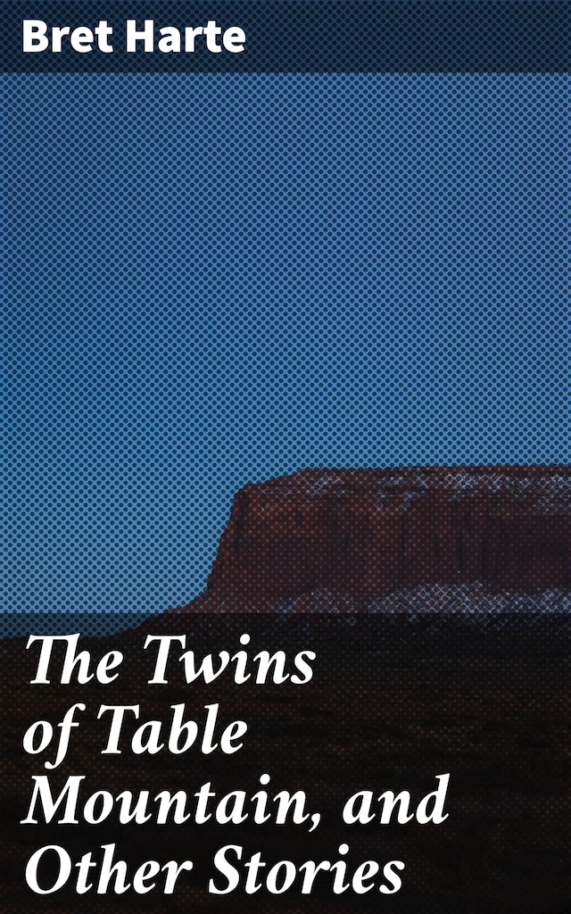 The Twins of Table Mountain, and Other Stories