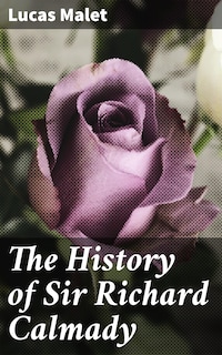 The History of Sir Richard Calmady