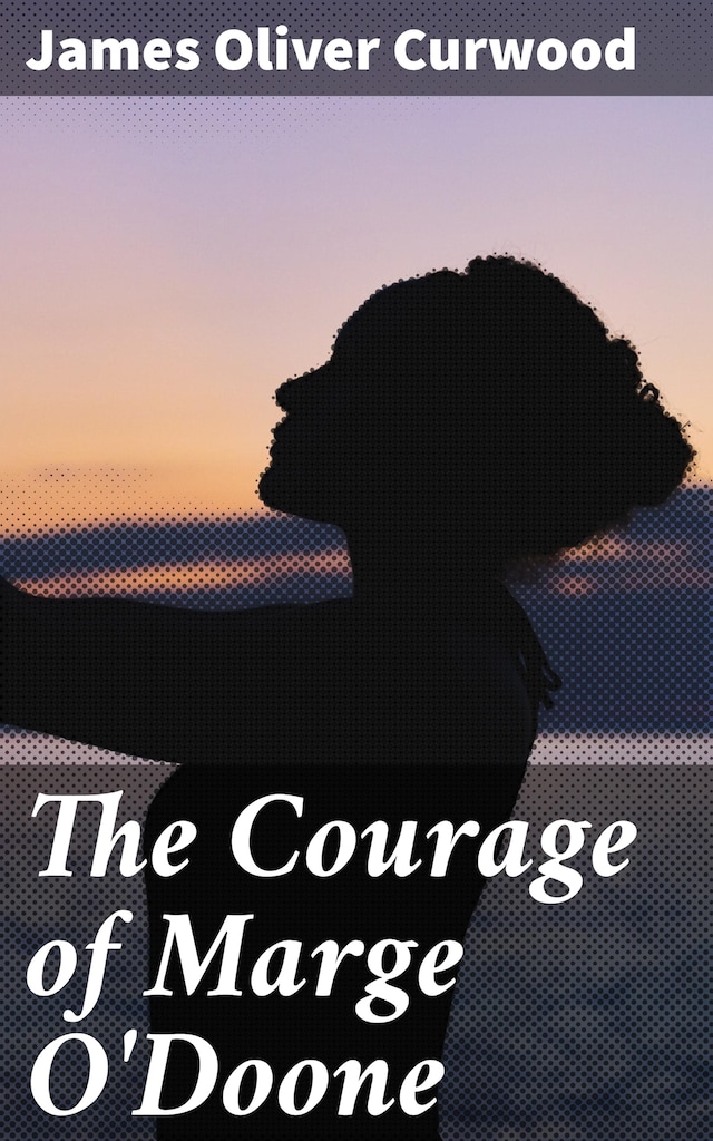 Book cover for The Courage of Marge O'Doone
