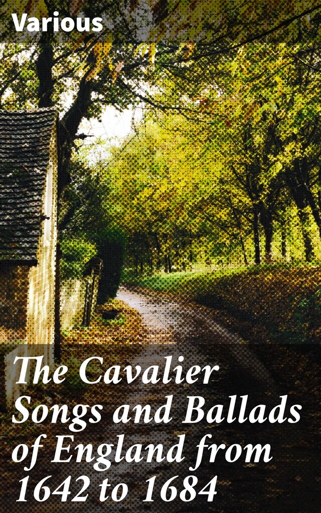 Buchcover für The Cavalier Songs and Ballads of England from 1642 to 1684