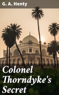 Colonel Thorndyke's Secret