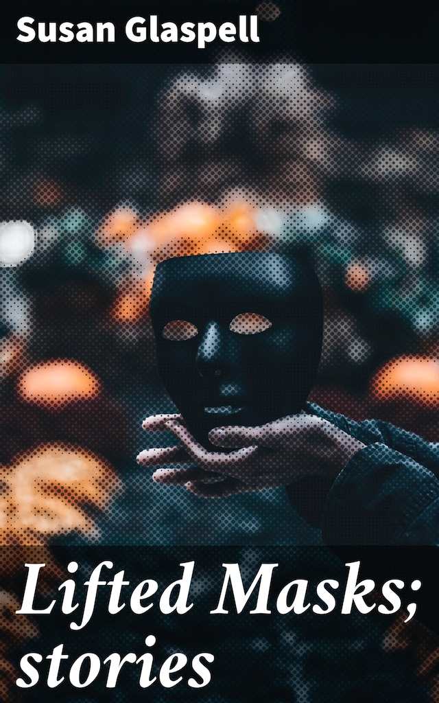 Book cover for Lifted Masks; stories
