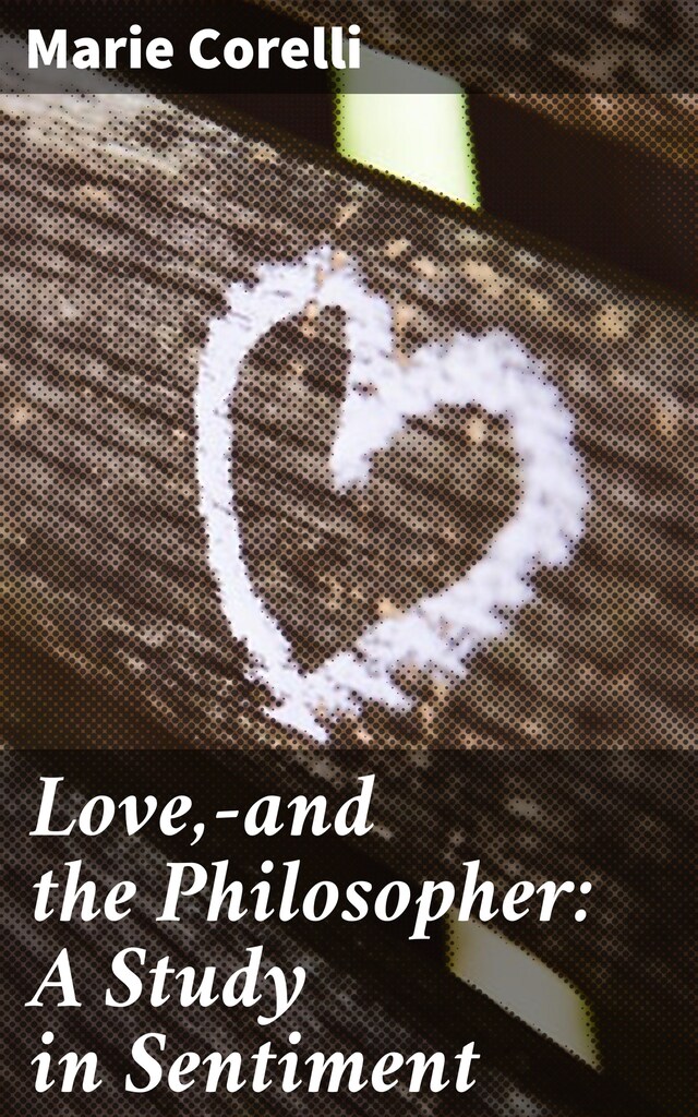 Buchcover für Love,—and the Philosopher: A Study in Sentiment