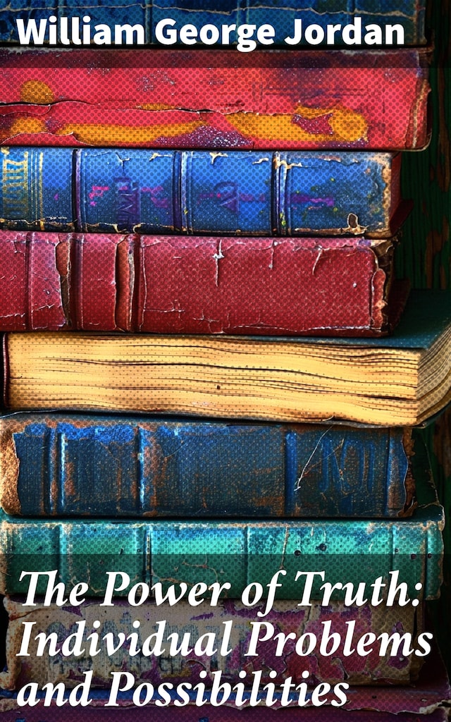 Book cover for The Power of Truth: Individual Problems and Possibilities