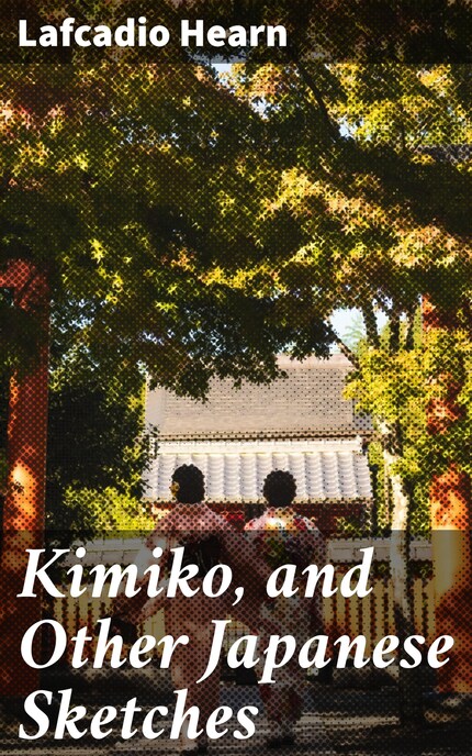 Kimiko, and Other Japanese Sketches bookCoverFor
