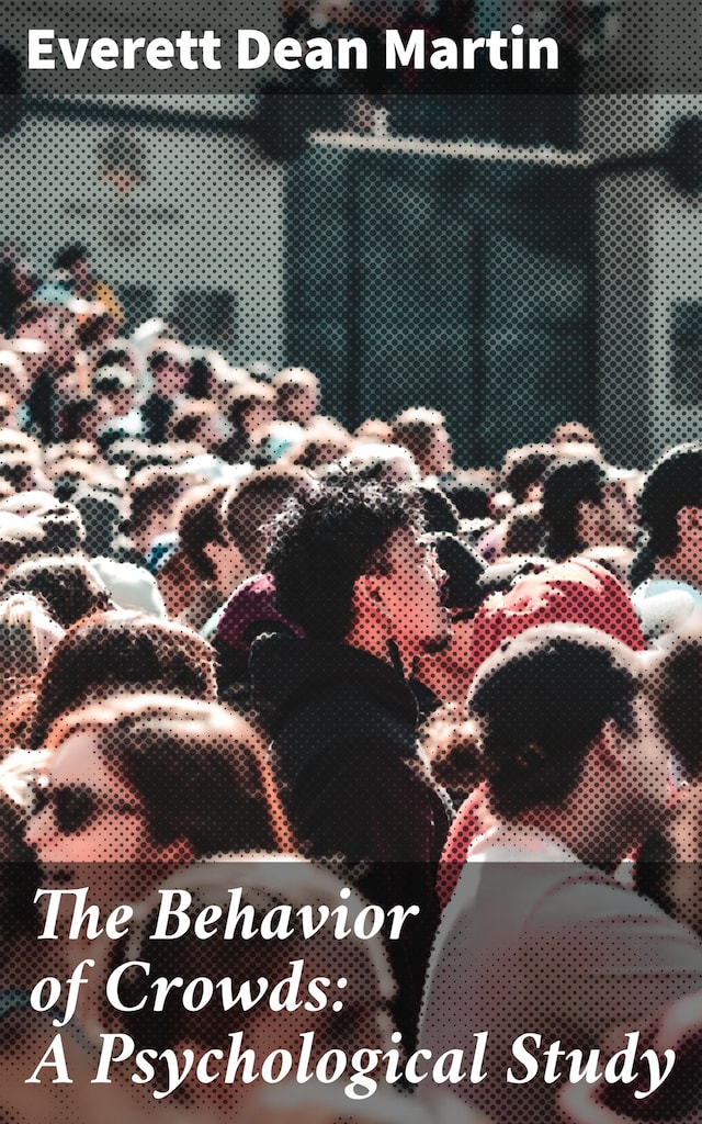 Copertina del libro per The Behavior of Crowds: A Psychological Study